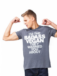 Vegan Scene I'm The Badass Vegan They Warned You About Unisex Tee | Vegan Scene