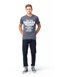 Vegan Scene I'm The Badass Vegan They Warned You About Unisex Tee | Vegan Scene