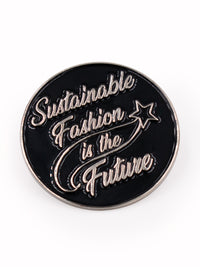 Kickstarter Collection Sustainable Fashion Is The Future Enamel Pin | Vegan Scene